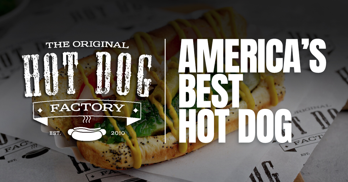 The Original Hot Dog Factory Franchise Cost The Original Hot Dog Factory | America's Best Hot Dog